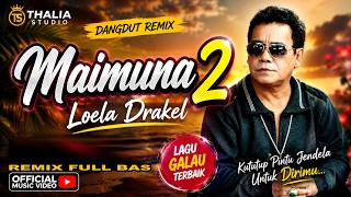 Download lagu MAIMUNA 2 – Loela Drakel | Dangdut Remix | Thalia Studio mp3 Download lagu MAIMUNA 2 – Loela Drakel | Dangdut Remix | Thalia Studio mp3