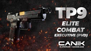 CANIK TP9 ELITE COMBAT EXECUTIVE(PVD)