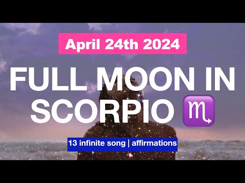 PINK FULL MOON in SCORPIO APRIL 23, 2024 | affirmations