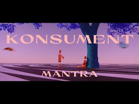 KONSUMENT - MANTRA (Official Video)
