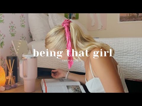 [Playlist] being that girl | a morning motivation