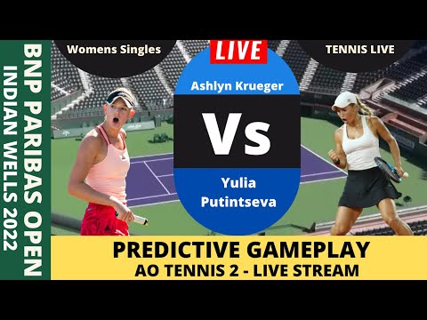 🔴 [LIVE]  Ashlyn Krueger Vs  Yulia Putintseva | Prediction Game |AO Tennis 2 |WTA Indian Wells 2022
