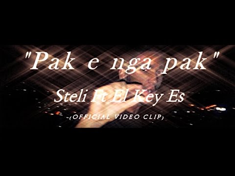 Steli Ft El Key Es - Pak e nga pak (Official Video HD)