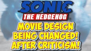 Sonic The Hedgehog Movie Design Being Changed After Backlash!