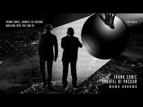 Frank Sonic, Gabriel Di Pasqua - Mama Brahma (Original Mix)