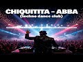 CHIQUITITA ABBA DANCE TECHNO COVER