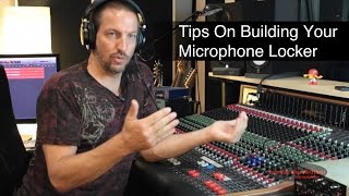 Tips Building Your Microphone Locker