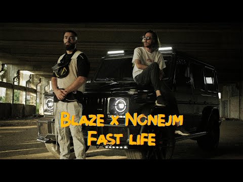 Nonejm x BLAZE - FAST LIFE (OFFICIAL VIDEO)