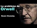 Noam Chomsky - Le problème de Orwell