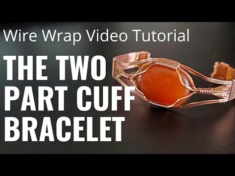 Wire Wrap Tutorial - The Two Part Wire Wrap Cuff Bracelet