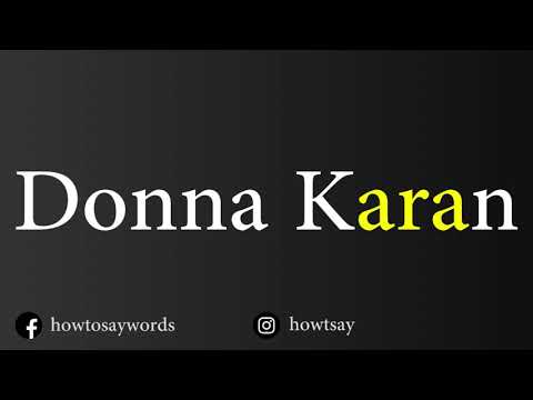 How To Pronounce Donna Karan