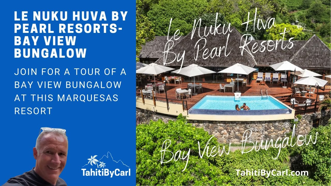 Luxury bay view bungalow at Le Nuku Hiva resort with pool and tropical surroundings