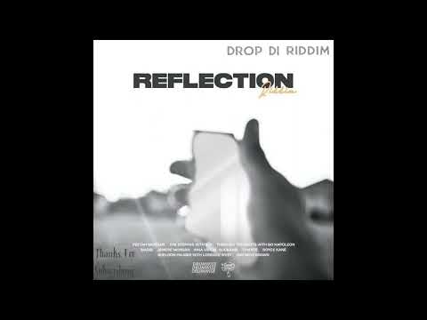Reflection Riddim Mix(full)Peetah Morgan, Jemere Morgan, Chante, Drum Wise x Drop Di Riddim