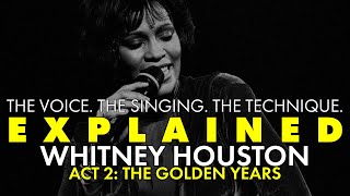 EXPLAINED || Whitney Houston&#39;s Voice || Act Two: The Golden Years