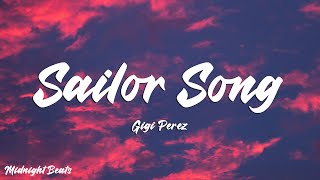Download lagu Gigi Perez - Sailor Song (Lyrics) mp3