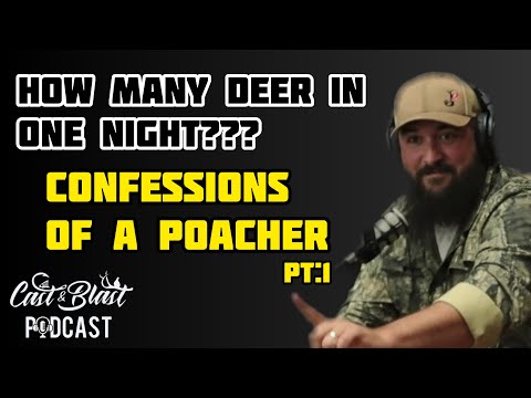Confessions of a Poacher: Part 1 | Cast&Blast Podcast Ep:61