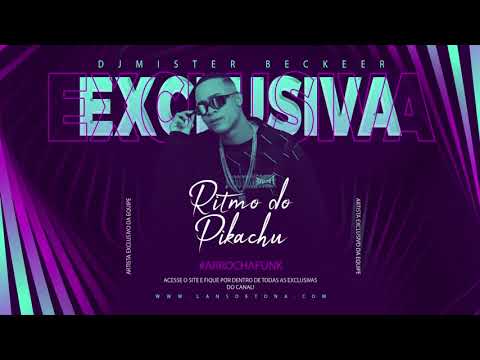 ARROCHA FUNK - Ritmo do Pikachu [LANS DETONA] DJ Mister Beckeer [EXCLUSIVA] #2021