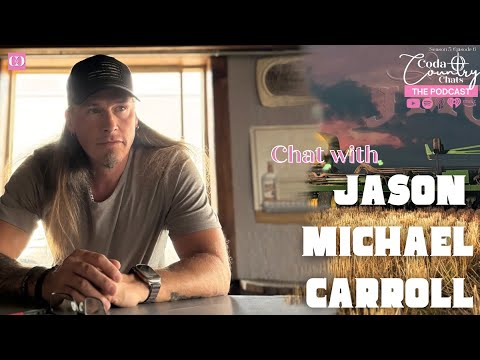 Chat with Jason Michael Carroll - Coda Country Chats: Season 5, Episode 6