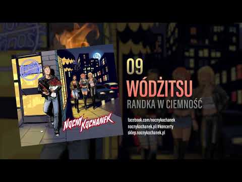 09. Nocny Kochanek -  Wódżitsu (Oficjalny Odsłuch Albumu)