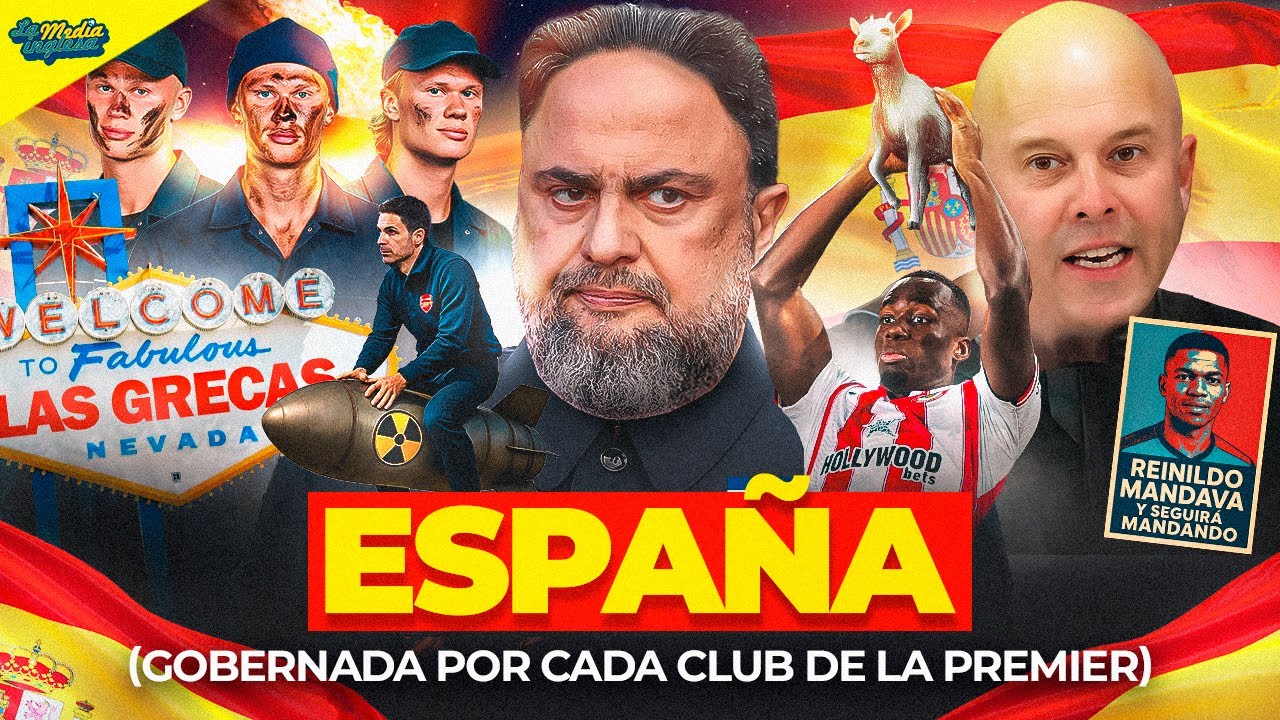 CÓMO GOBERNARÍA ESPAÑA CADA CLUB DE LA PREMIER LEAGUE