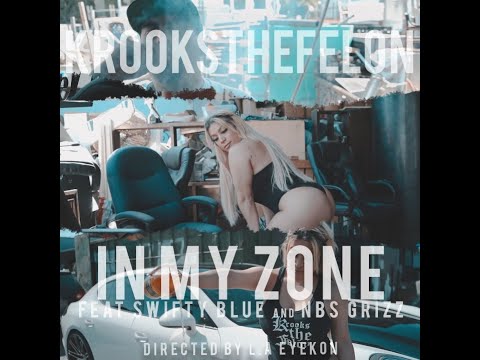 "In My Zone" Krooks The Felon feat. NBS Grizz x Swifty Blue (Official Music Video)