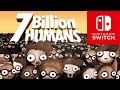 Vidéo de gameplay de 7 Billion Humans  Nintendo Switch