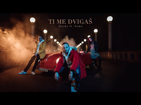 Zlatko - Ti me dvigaš ft. Semo (Official Video)