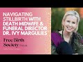 Navigating Stillbirth With Death Midwife Funeral Director Dr Ivy