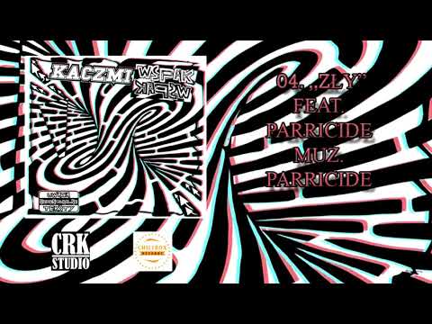04. Kaczmi - "Zły" feat. Parricide (muz. Parricide)