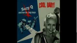 Suzy Q and her Bee Bop Boys    Cool Baby
