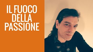 IL FUOCO DELLA PASSIONE