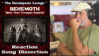 Behemoth Blow Your Trumpets Gabriel - Composer Reaction and Dissection // The Decomposer Lounge