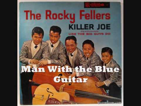 The Rocky Fellers 28/33 - Man With the Blue Guitar