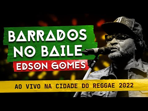 Edson Gomes - Barrados no Baile (AO VIVO EM SALVADOR)