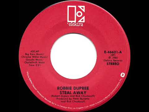 1980 HITS ARCHIVE: Steal Away - Robbie Dupree (stereo 45)