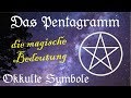 Pentagramm - die wahre Bedeutung von magischen Symbolen und von Symbolen im Okkultismus