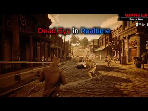 So this is what Dead Eye looks like in Real Time | RDR2