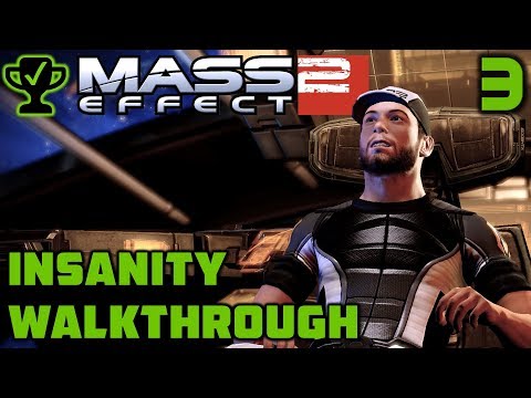 The New Normandy - Mass Effect 2 Walkthrough Part 3 [Mass Effect 2 Insanity Walkthrough]