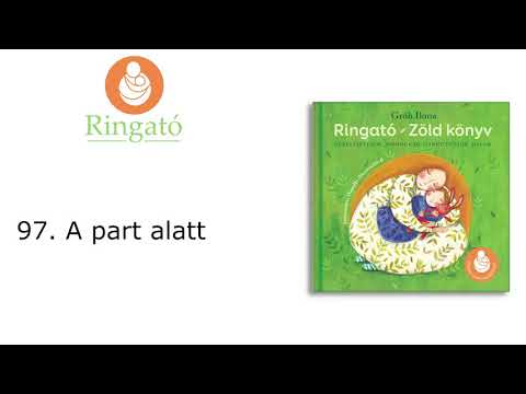 Ringató - Zöld könyv: 97. A part alatt...