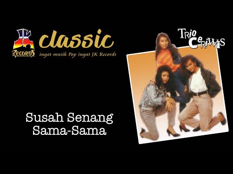 Trio Ceriwis - Susah Senang Sama Sama (Official Music Video)