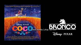 Bronco - El Corrido De Miguel Rivera (Inspirado En &quot;Coco&quot;) - Letra HD Estreno 2017