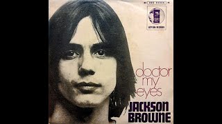 Jackson Browne - Doctor My Eyes (HD/Lyrics)