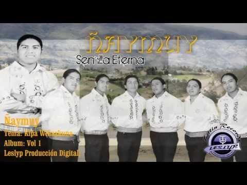 ÑAY MUY Tema: Kipa Wiñaykuna (1)