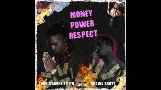 Travis Scott - Money Power Respect (Remix)