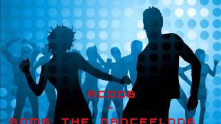 RC008 - Bomb the Dancefloor
