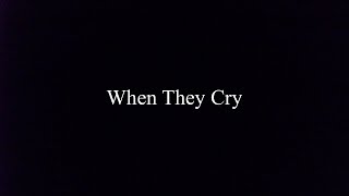 When They Cry