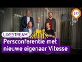 Persconferentie Vitesse met nieuwe eigenaar | LIVESTREAM