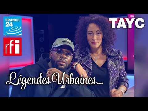 Légendes Urbaines : Tayc !!