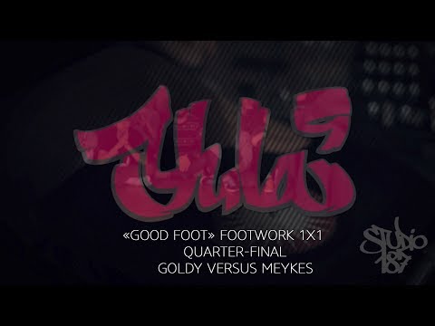 YULA 9 | GOOD FOOT | FOOTWORK 1X1 | QUARTER-FINAL | GOLDY VERSUS MEIKYS