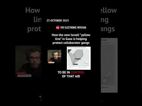How the new Israeli "yellow line" in Gaza is helping protect collaborator gangs